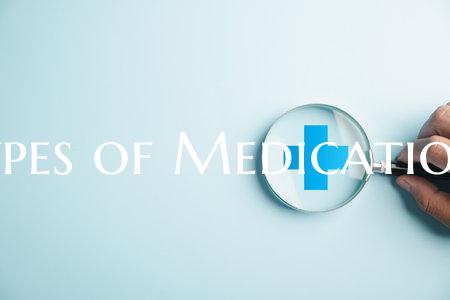 Types of Medications
