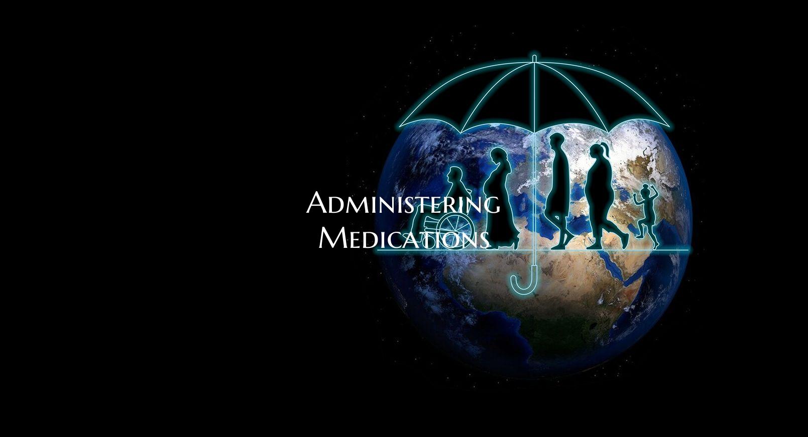 Administering Medications