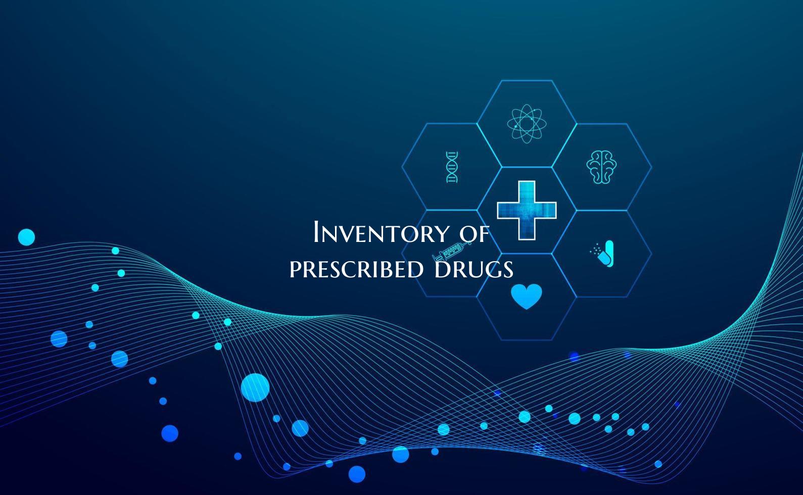 Inventory of prescribed drugs
